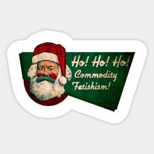 Ho Ho Ho Commodity Fetishism Sticker